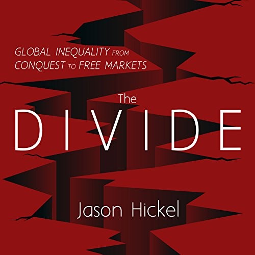 Jason Hickel: The Divide (AudiobookFormat, HighBridge Audio)