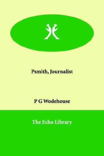 Psmith, Journalist (Paperback, 2006, Paperbackshop.Co.UK Ltd - Echo Library)
