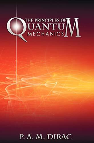 Paul A.M. Dirac: The Principles of Quantum Mechanics (2012, Snowballpublishing)