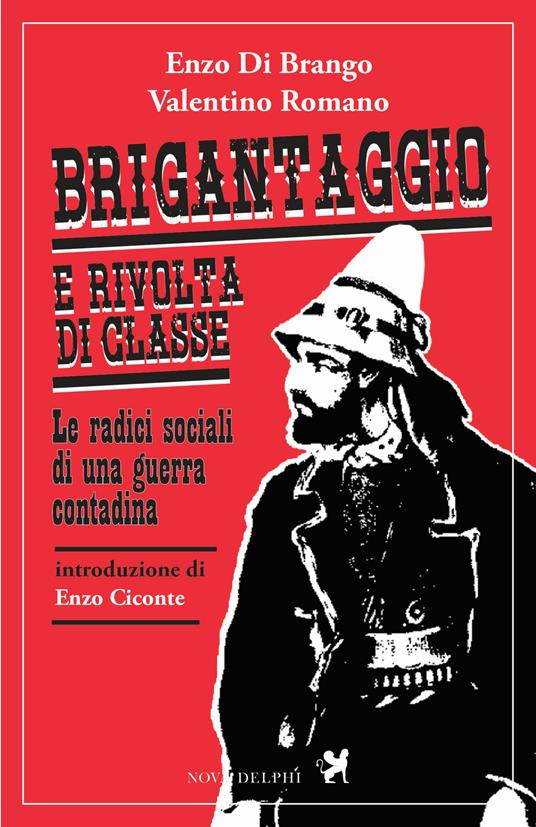 Brigantaggio e rivolta di classe (Paperback, Italian language, 2017, Nova Delphi)
