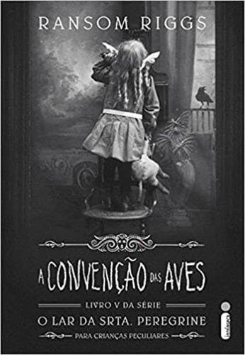 Ransom Riggs, Kirby Heyborne: A convenção das aves (Portuguese language, Intrínseca)