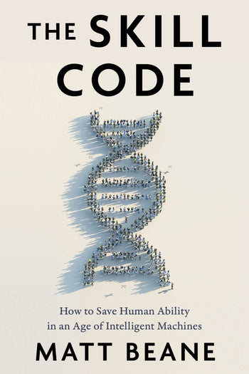 Matt Beane: The Skill Code (Hardcover, Harper Collins)