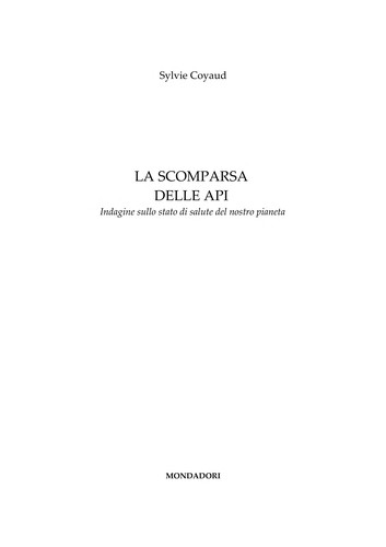 Sylvie Coyaud: La scomparsa delle api (Italian language, 2008, Mondadori)