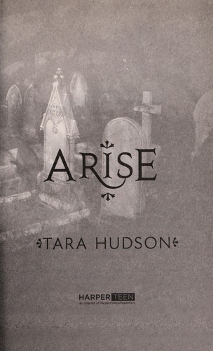 Tara Hudson: Arise (2012, HarperTeen)