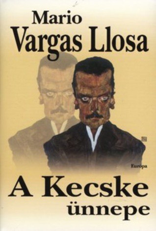 A Kecske ünnepe (Hardcover, Hungarian language, 2008, Európa)