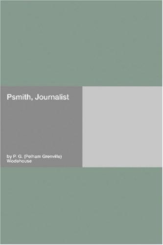 Psmith, Journalist (Paperback, 2006, Hard Press)