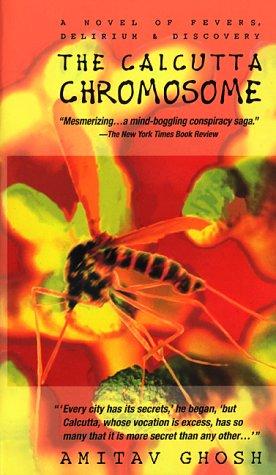 Amitav Ghosh: The Calcutta Chromosome (1997, Avon)