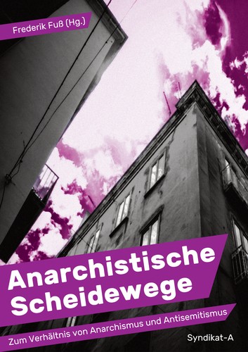 Frederik Fuß: Anarchistische Scheidewege (Paperback, German language, 2025, Syndikat-A)