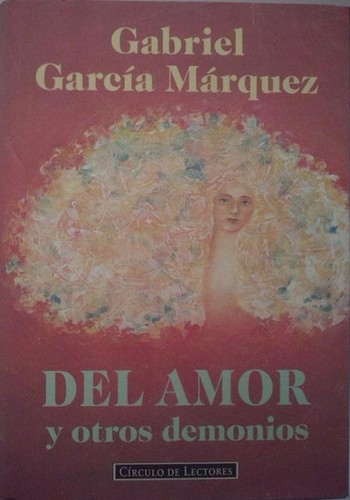 Del amor y otros demonios (Hardcover, Spanish language, 1995, Círculo de Lectores)