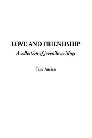 Love and Friendship (Hardcover, 2003, IndyPublish)