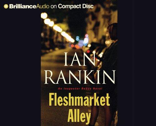 Ian Rankin: Fleshmarket Alley (Inspector Rebus) (AudiobookFormat, Brilliance Audio on CD)