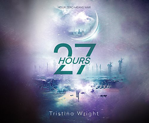 Tristina Wright, Michael Crouch: 27 Hours (AudiobookFormat, 2017, Dreamscape Media)