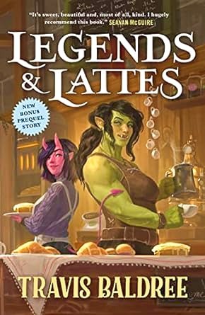 Travis Baldree: Legends and Lattes (Hardcover, 2024, Doherty Associates, LLC, Tom)