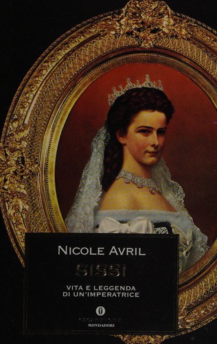 Nicole Avril: Sissi (Italian language, 1996, Mondadori)