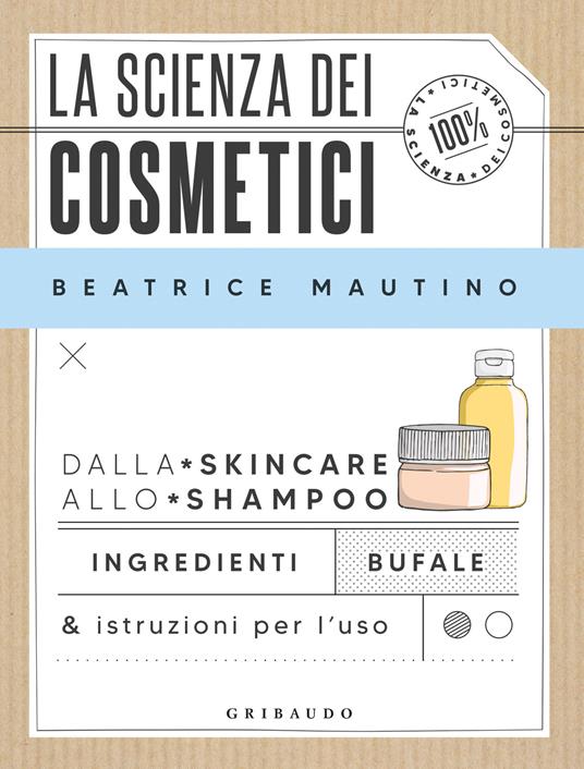 La scienza dei cosmetici (Paperback, Italiano language, 2023, Gribaudo)