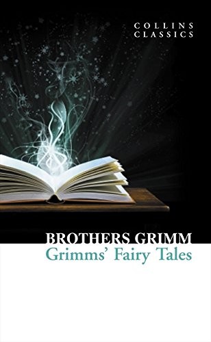 Grimm Brothers: Grimms' Fairy Tales (Paperback, 2011, HarperCollins Publishers)