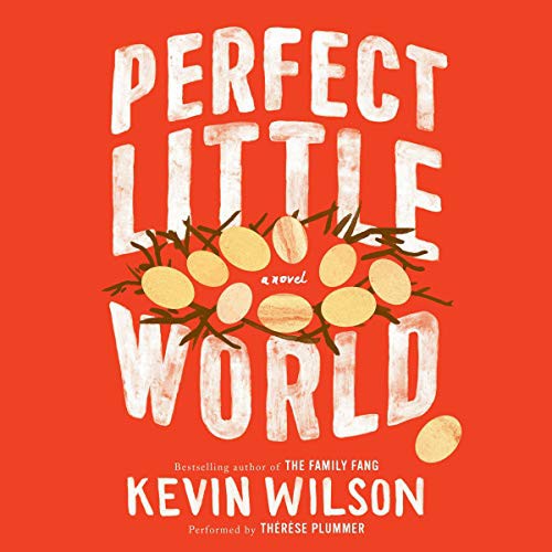 Perfect Little World (AudiobookFormat, 2017, HarperCollins Publishers and Blackstone Audio, HarperAudio)