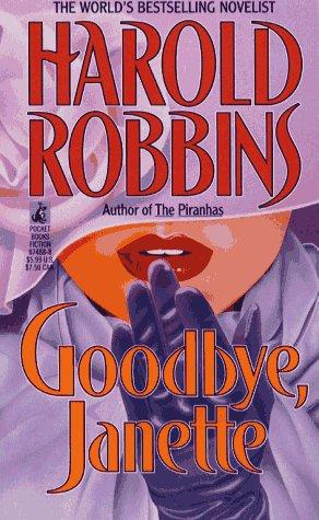 Harold Robbins: Goodbye, Janette (Paperback, 1993, Pocket)