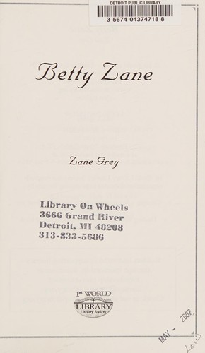 Zane Grey: Betty Zane (EBook, 2006, 1st World Library)