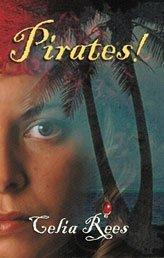Celia Rees: Pirates! (Paperback, 2004, Bloomsbury Publishing PLC)