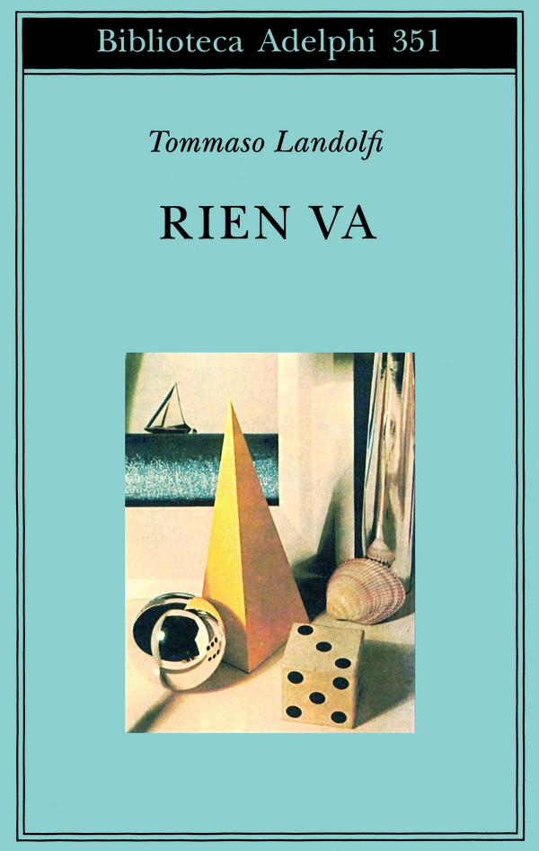 Tommaso Landolfi: Rien va (Paperback, Italiano language, 1998, Adelphi)