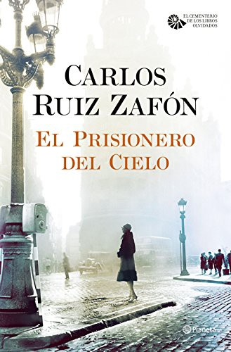El Prisionero del Cielo (Hardcover, 2016, Editorial Planeta)