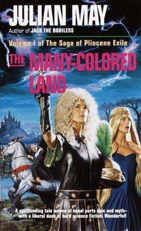Julian May: The Many-Colored Land (1985, Del Rey)