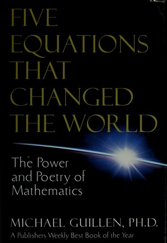 Michael Guillen: Five equations that changed the world (Hardcover, 1995, MJF Books)