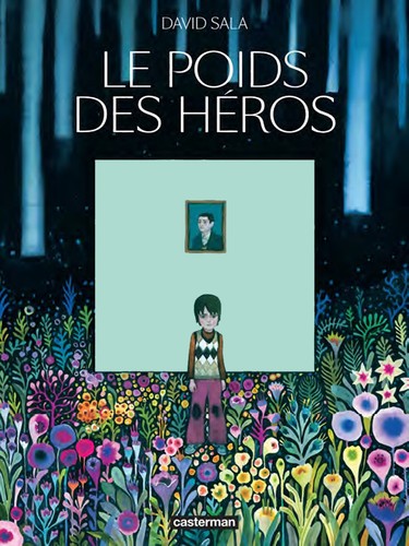 David Sala: Le poids des héros (2022, Casterman, CASTERMAN)