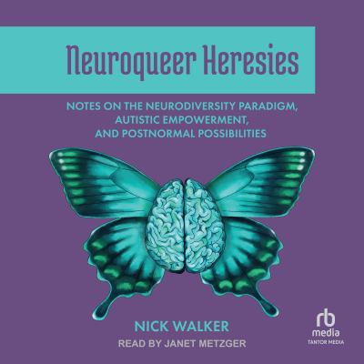 Nick Walker, Janet Metzger: Neuroqueer Heresies (AudiobookFormat, 2022, Tantor Audio)