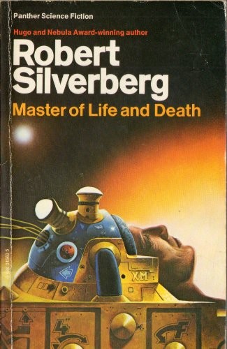 Robert Silverberg: Master of life and death (1979, Panther)