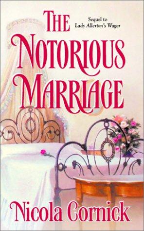 Nicola Cornick: The Notorious Marriage (2003, Harlequin)
