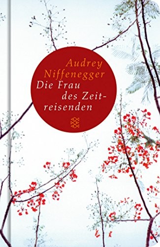 Die Frau des Zeitreisenden (Hardcover, 2012, FISCHER Taschenbuch)