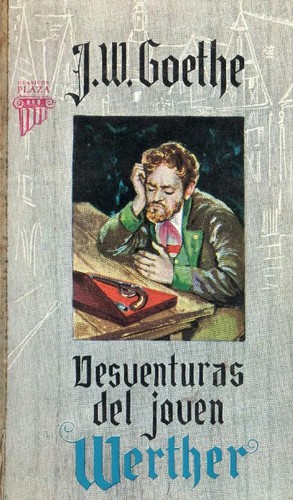 Las desventuras del joven Werther (Paperback, Spanish language, 1961, Plaza & Janés)