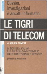 Le tigri di Telecom (Italian language, 2009, Stampa alternativa/Nuovi equilibri)