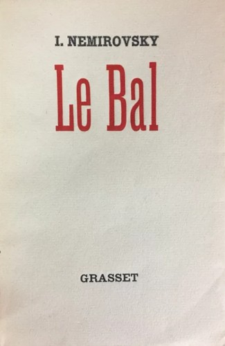 Irène Némirovsky: Le Bal (Paperback, French language, 1930, B. Grasset)
