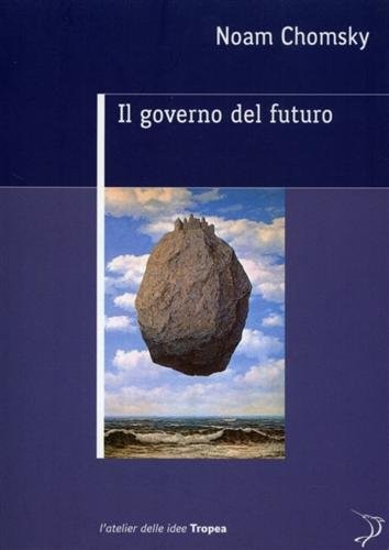 Noam Chomsky: Il governo del futuro (Paperback, Marco Tropea Editore)