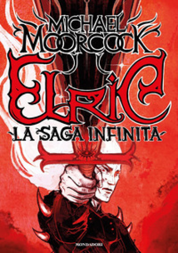 Michael Moorcock: Elric (EBook, Italiano language, 2024, Mondadori)
