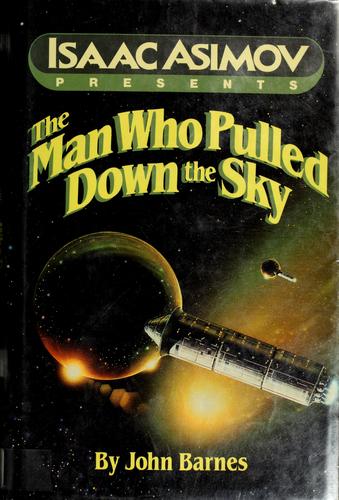 John Barnes: The man who pulled down the sky (1987, Congdon & Weed)