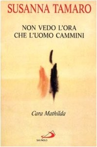 Susanna Tamaro: Cara Mathilda (Italian language, 1997, San Paolo, Milano, Famiglia)