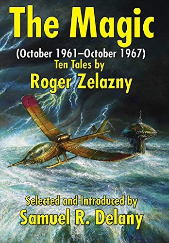 Roger Zelazny: The Magic (October 1961–October 1967) (Hardcover, 2018, Positronic Publishing)