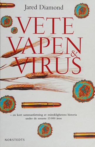 Vete, vapen & virus (Swedish language, 2006, Norstedt)