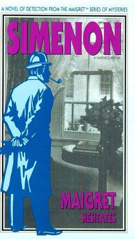 Maigret hesitates (1986, Harcourt Brace Jovanovich)