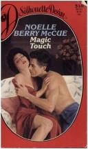 Noelle Berry McCue: Magic Touch (Paperback, 1989, Silhouette Books)