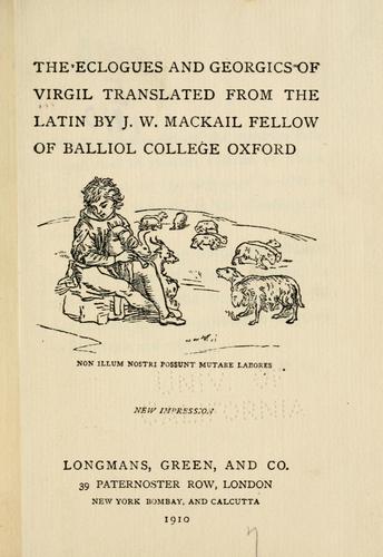 Publio Virgilio Marone: The Eclogues and Georgics of Virgil. (1910, Longmans, Green, and co.)