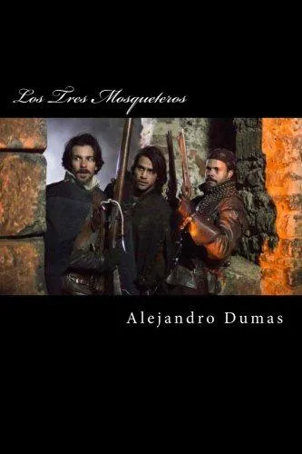 Alexandre Dumas, Alexandre Dumas: Los Tres Mosqueteros (2015)