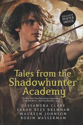 Tales from the Shadowhunter Academy (2016, Walker Books (UK))
