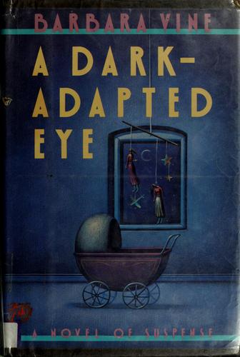 A dark-adapted eye (1986, Bantam Books)