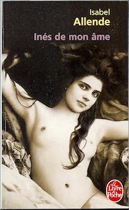 Isabel Allende: Inés de mon âme (French language, 2008, Éditions Grasset & Fasquelle, Distribooks Inc)