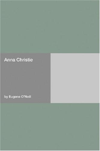 Eugene O'Neill: Anna Christie (Paperback, 2006, Hard Press)